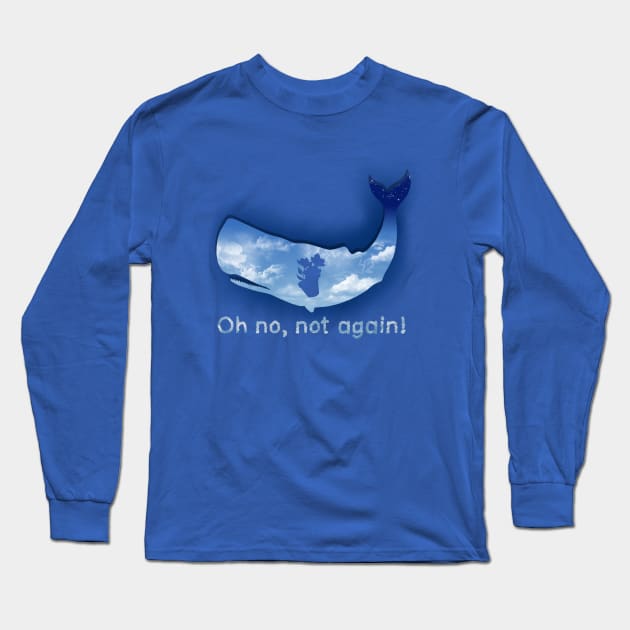 Oh no, not again! Long Sleeve T-Shirt by Manoss